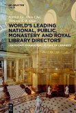 World´s Leading National, Public, Monastery and Royal Library Directors (eBook, PDF)