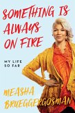Something Is Always On Fire (eBook, ePUB)