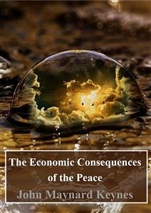 The Economic Consequences of the Peace (eBook, PDF) - Maynard Keynes, John