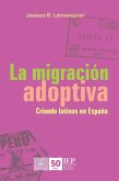 La migración adoptiva. Criando latinos en España (eBook, ePUB)