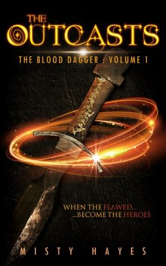 The Outcasts (The Blood Dagger, #1) (eBook, ePUB) - Hayes, Misty