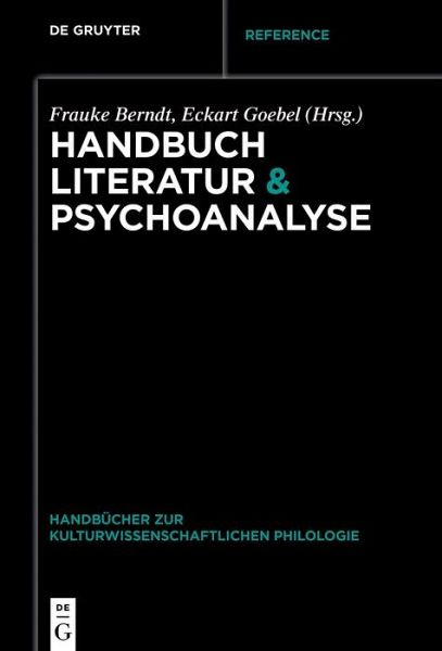 Handbuch Literatur & Psychoanalyse (eBook, PDF) Handbuch Literatur & Psychoanalyse (eBook, PDF)