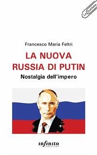 La nuova Russia di Putin (eBook, ePUB) - Maria Feltri, Francesco