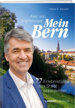 Mein Bern - Graffenried, Alec von;Amrein, Hans R.