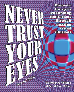 Never Trust Your Eyes - White, Trevor A