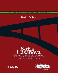 Sofía Casanova : género y espacio público en la Gran Guerra - Ochoa Crespo, Pedro