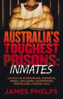 Australia's Toughest Prisons: Inmates - Phelps, James