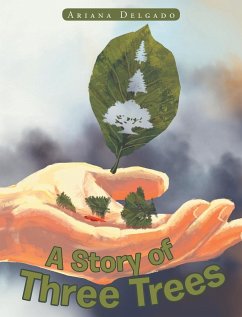 A Story of Three Trees - Delgado, Ariana