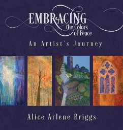 Embracing the Colors of Peace - Briggs, Alice