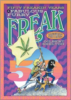 Fifty Freakin' Years Of The Fabulous Furry Freak Brothers - Shelton, Gilbert