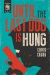 Until the Last Dog Is Hung - Bild 1