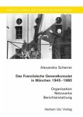 Das Französische Generalkonsulat in München 1945-1980