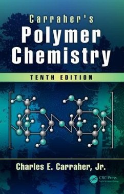 Carraher's Polymer Chemistry - Carraher Jr., Charles E. (Florida Atlantic University, Boca Raton, U