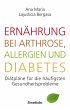 Ernährung bei Arthrose, Allergien und... - Bild 1