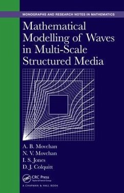 Mathematical Modelling of Waves in Multi-Scale Structured Media - Movchan, Alexander B; Movchan, Natasha V; Jones, Ian S