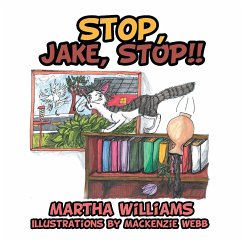 Stop, Jake, STOP!! - Williams, Martha