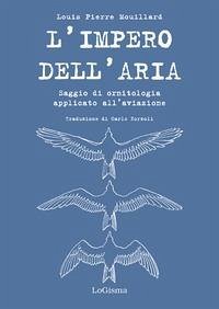 Cover L' impero dell'aria. Saggio di ornitologia applicato all'aviazione