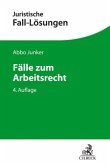 Fälle zum Arbeitsrecht Fälle zum Arbeitsrecht