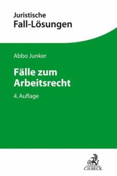 Fälle zum Arbeitsrecht - Junker, Abbo