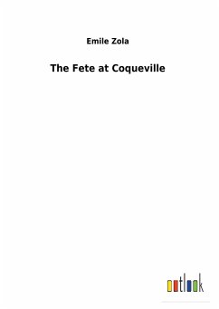 The Fete at Coqueville - Zola, Émile