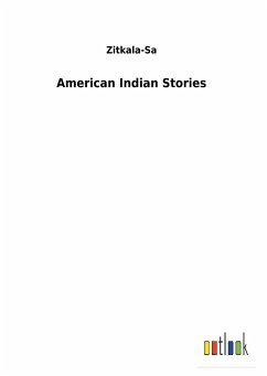 American Indian Stories - Zitkala-Sa