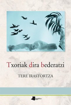 Txoriak dira bederatzi - Irastortza, Tere