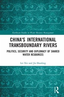 China's International Transboundary Rivers - Xie, Lei; Shaofeng, Jia