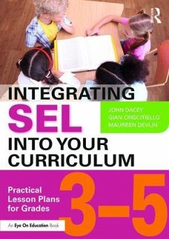 Integrating SEL into Your Curriculum - Dacey, John; Criscitiello, Gian; Devlin, Maureen