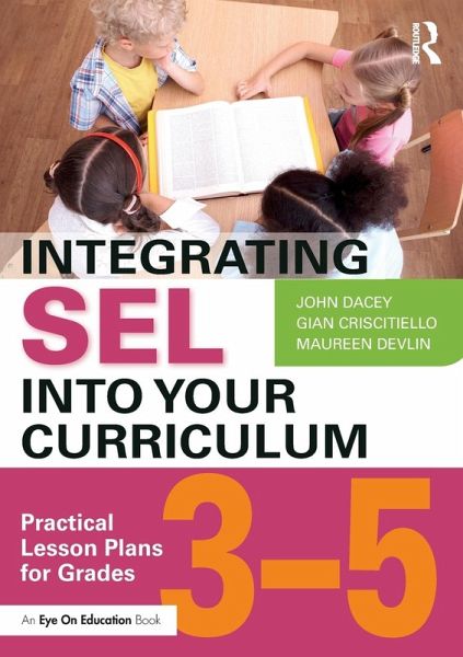 Integrating SEL into Your Curriculum Integrating SEL into Your Curriculum