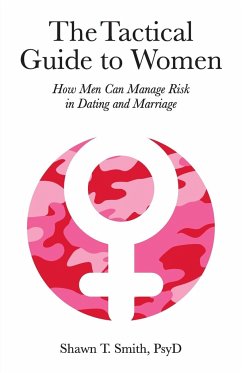 The Tactical Guide to Women - Smith, Shawn T
