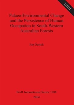 Palaeo-Environmental Change and the Persistence of Human Occupation in South-Western Australian Forests - Dortch, Joe