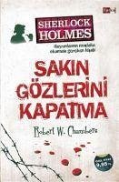 Sakin Gözlerini Kapatma - W. Chambers, Robert