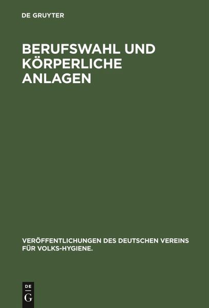 Berufswahl und körperliche Anlagen Berufswahl und körperliche Anlagen
