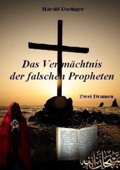 Das Vermächtnis der falschen Propheten - Dasinger, Harald