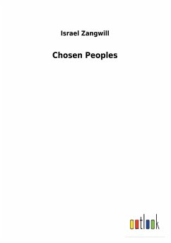 Chosen Peoples - Zangwill, Israel