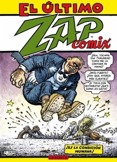 El último Zap comix - Shelton, Gilbert; Crumb, R.; Griffin, Ricky