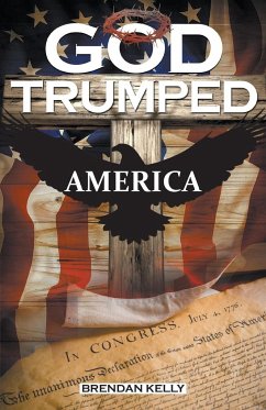 God Trumped America - Kelly, Brendan