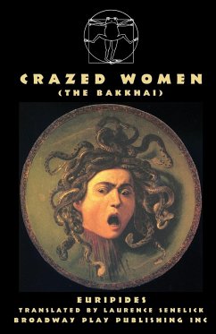 Crazed Women (The Bakkhai) - Euripides