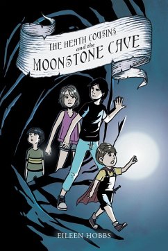 The Heath Cousins and the Moonstone Cave - Hobbs, Eileen
