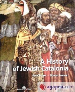 A history of Jewish Catalonia : the life and death of jewish communities in Medieval Catalonia - Forcano, Manuel; Planas i Marcé, Sílvia