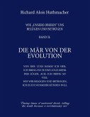 Die Mär von der Evolution Die Mär von der Evolution