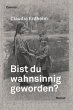 Bist du wahnsinnig geworden? - Bild 1