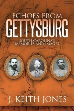 Echoes from Gettysburg - Jones, J. Keith