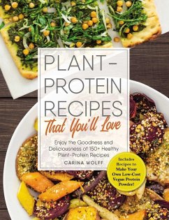 Cover Plant-Protein Recipes That You'll Love (eBook, ePUB)