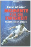 Momente für die Ewigkeit