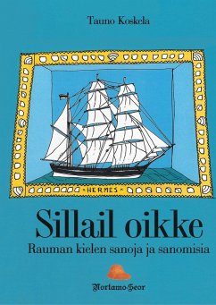 Sillail oikke - Koskela, Tauno