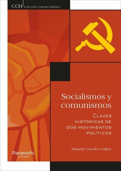 Socialismos y comunismos : claves históricas de dos movimientos políticos - González Calleja, Eduardo