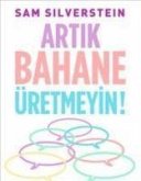 Artik Bahane Üretmeyin