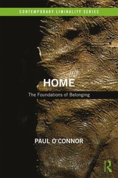 Home: The Foundations of Belonging - O'Connor, Paul