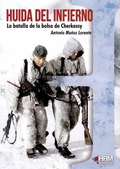 Cover Huida del infierno : la Batalla de la Bolsa de Cherkassy